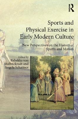 Sports and Physical Exercise in Early Modern Culture - 