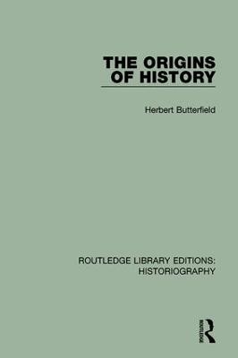 The Origins of History - Herbert Butterfield