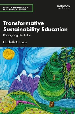 Transformative Sustainability Education - Elizabeth A. Lange
