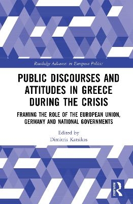 Public Discourses and Attitudes in Greece during the Crisis - 