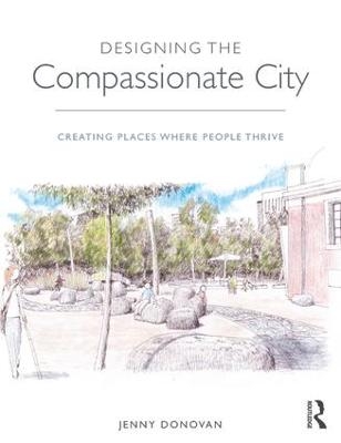 Designing the Compassionate City - Jenny Donovan