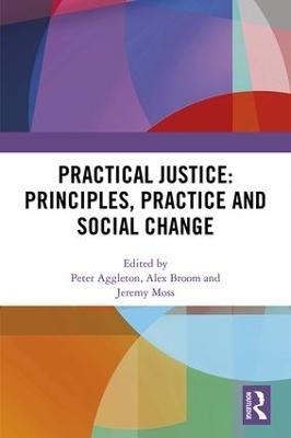 Practical Justice: Principles, Practice and Social Change - 