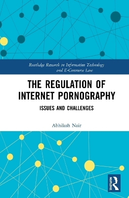 The Regulation of Internet Pornography - Abhilash Nair