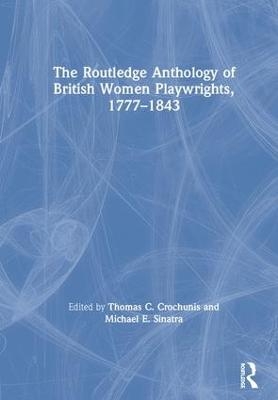 The Routledge Anthology of British Women Playwrights, 1777-1843 - 