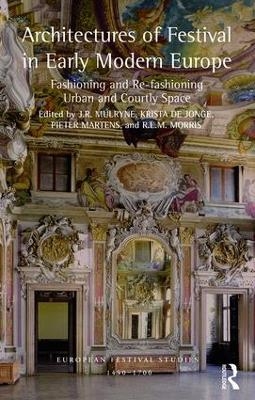 Architectures of Festival in Early Modern Europe - 