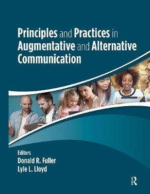 Principles and Practices in Augmentative and Alternative Communication - Donald Fuller, Lyle Lloyd