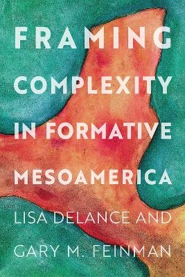 Framing Complexity in Formative Mesoamerica