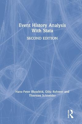 Event History Analysis With Stata - Hans-Peter Blossfeld, Gotz Rohwer, Thorsten Schneider