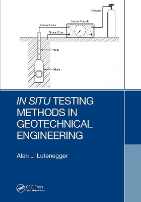 In Situ Testing Methods in Geotechnical Engineering - Alan J. Lutenegger