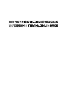 Twenty-Sixth International Congress on Large Dams / Vingt-Sixième Congrès International des Grands Barrages - 