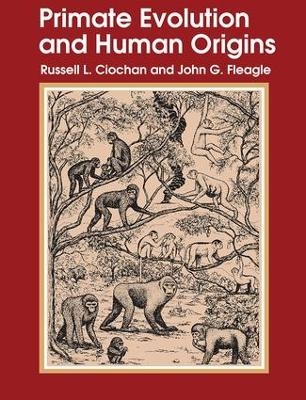 Primate Evolution and Human Origins - Russell L. Ciochon