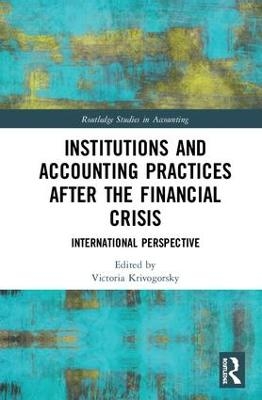 Institutions and Accounting Practices after the Financial Crisis - 