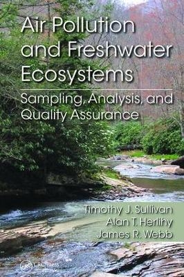 Air Pollution and Freshwater Ecosystems - Timothy J Sullivan, Alan T. Herlihy, James R. Webb