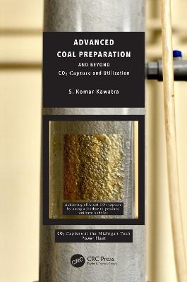 Advanced Coal Preparation and Beyond - S. Komar Kawatra