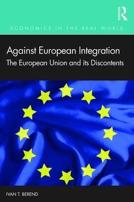 Against European Integration - Ivan T. Berend