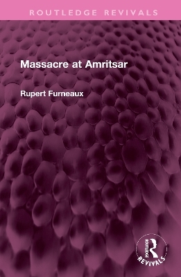 Massacre at Amritsar - Rupert Furneaux