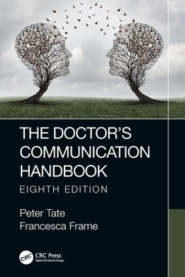 The Doctor's Communication Handbook, 8th Edition - Peter Tate, Francesca Frame