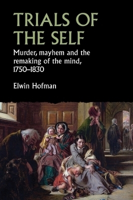 Trials of the Self - Elwin Hofman