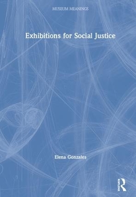 Exhibitions for Social Justice - Elena Gonzales