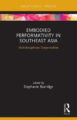 Embodied Performativity in Southeast Asia - 