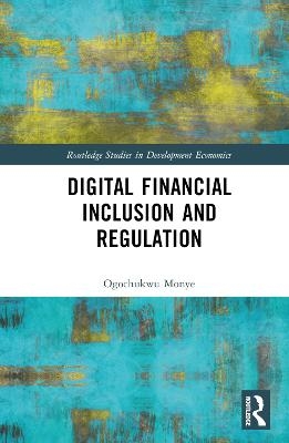 Digital Financial Inclusion and Regulation - Ogochukwu Monye