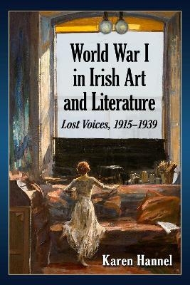 World War I in Irish Art and Literature - Karen Hannel