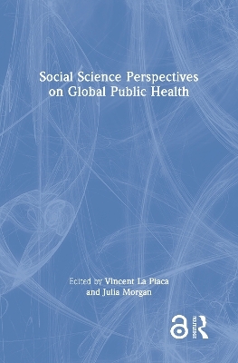 Social Science Perspectives on Global Public Health - 
