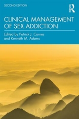 Clinical Management of Sex Addiction - Carnes, Patrick J.; Adams, Kenneth M.