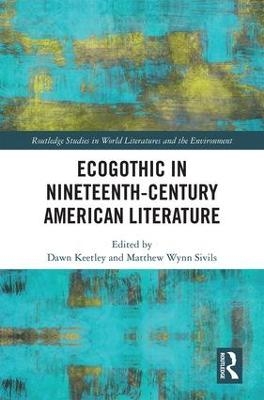 Ecogothic in Nineteenth-Century American Literature - 