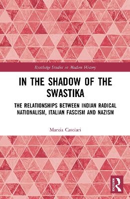 In the Shadow of the Swastika - Marzia Casolari