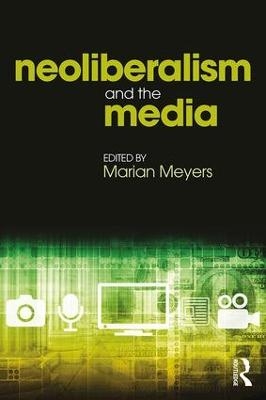 Neoliberalism and the Media - 