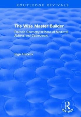 The Wise Master Builder - Nigel Hiscock