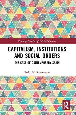 Capitalism, Institutions and Social Orders - Pedro M. Rey-Araújo