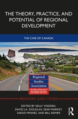 The Theory, Practice and Potential of Regional Development - 