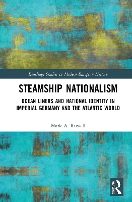 Steamship Nationalism - Mark A. Russell