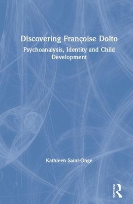 Discovering Françoise Dolto - Kathleen Saint-Onge