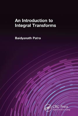 An Introduction to Integral Transforms - Baidyanath Patra