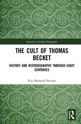 The Cult of Thomas Becket - Kay Brainerd Slocum