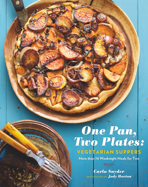 One Pan, Two Plates: Vegetarian Suppers -  Carla Snyder