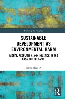 Sustainable Development as Environmental Harm - James Heydon