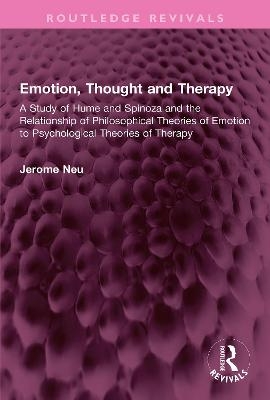 Emotion, Thought and Therapy - Jerome Neu