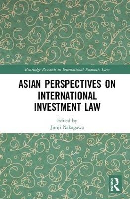 Asian Perspectives on International Investment Law - 