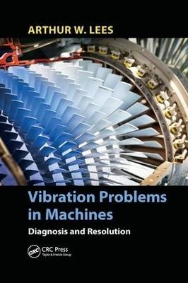 Vibration Problems in Machines - Arthur W. Lees