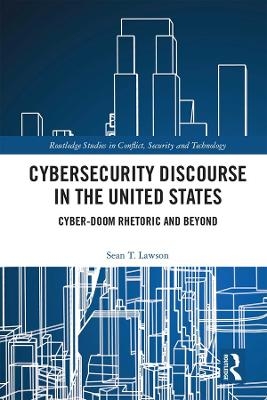 Cybersecurity Discourse in the United States - Sean T. Lawson