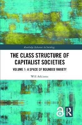 The Class Structure of Capitalist Societies - Will Atkinson