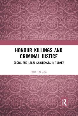 Honour Killings and Criminal Justice - Ferya Taş-Çifçi