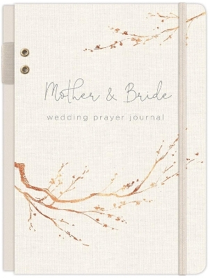 Mother & Bride Wedding Prayer Journal - Erin Kelly-Bean, Jill Kelly