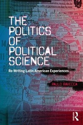 The Politics of Political Science - Paulo Ravecca