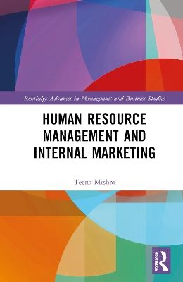 Human Resource Management and Internal Marketing - Teena Mishra