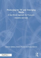 Producing for TV and Emerging Media - Morrow, Dustin; Morrow, Kacey